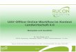 UAV-Offline-Online-Workflow im Kontext Landwirtschaft 4 · PDF filerucon.de UAV-Offline-Online-Workflow im Kontext Landwirtschaft 4.0-Beispiele und Ausblick-Dr. Jörg Ruppe, et.al