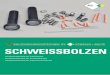 BOLZENSCHWEISSTECHNIK BY SCHÖLER + BOLTE …as-schoeler-bolte.com/media/PDF/Schweissbolzen.pdf · 2.3 Gewindebolzen mit reduziertem Schaft (Typ RD nach DIN EN ISO 13918)..... 13