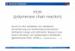 PCR (polymerase chain reaction) - Bioinformatics Grazgenome.tugraz.at/molecularDiagnostics/PCR (VO2).pdf · Molekulare Diagnostik Institute for Genomics and Bioinformatics, TU Graz