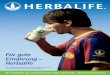 Für gute Ernährung – Herbalife - re Deutschland – Ausgabe 45 Für gute Ernährung – Herbalife Die Leo Messi Stiftung und Herbalife arbeiten zusammen, um Kinder auf der ganzen