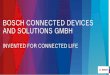 BOSCH CONNECTED DEVICES AND SOLUTIONS … think! connect! act! BCDS | 20.11.2016 Huawei MBB © Robert Bosch GmbH 2016. Alle Rechte vorbehalten, auch bzgl. jeder Verfügung, Verwertung,