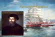 Fernando Magellan 1. Die Entdeckung der Welt bis 1500 1. Die Welt vor 1492 2. Bedeutende Seefahrten und Entdeckungen bis 1519 3. Machtverhältnis 2. Fernando Magellan 1. Sein Leben