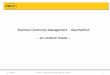 Business Continuity Management - Ganzheitlich … ein ...itmcp.de/wp-content/uploads/2015/11/BCM-Handout-1401301.pdf · 17.10.2014 2 Business Continuity Management Was ist das ? Unvorhergesehen