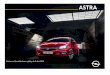 ASTRA - Opel Ö · PDF fileWeitere Informationen bei Ihrem teilnehmenden Opel Partner. Bruttopreise berücksichtigen die im NoVAG gültigen gesetzlichen Bestimmungen