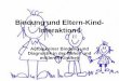 Bindung und Eltern-Kind-Aktion I - LMU München · • Attachment Q ‐Sort: 1 bis 5 