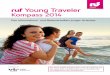 ruf Young Traveler - Jugendreise-News€¦ · Young Traveler Kompass 2014 02 Thomas Korbus „Die Zielgruppe von ruf reisen sind seit mehr als 30 Jahren junge Menschen – wir wissen