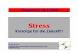 Stress - Alpen-Adria-Universitt Klagenfurt â€¢ Definition Stress nach Pschyrembel 258. Auflage â€¢ Stress (engl. Stress Druck, Belastung, Spannung): â€¢ Zustand des Organismus