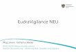 EudraVigilance NEU - AGES€¦ · EudraVigilance neu • Legal Requirements • Process Change Management • EV System Implementation plan • Stakeholder Implementation planning