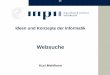Websuche - Max-Planck-Institut für Informatik: Home · Man simuliert das System Websuche 21.11.2016 26 . ... Harvesting Entities, Relationships, ... centimeters of water; it is a