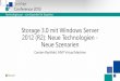 Storage 3.0 mit Windows Server 2012 (R2): Neue ...download.microsoft.com/download/4/0/B/40B72252-30D0-4675-901C...Data Rebuilt 2,400 GB Time Taken 49 min Rebuild Throughput > 800 MB/s