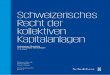 Schweizerisches Recht der kollektiven Kapitalanlagen - US · zung bei der Erstellung der Dokumente bedanken wir uns bei lic.iur.Michael Ganz und MLaw Vanessa Strauss. ... 179 16