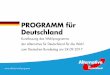 PROGRAMM für Deutschland - afd.de · Diese Kurzfassung lehnt sich an das auf dem AfD-Bundesparteitag in Köln am 22. und 23. April 2017 beschlossene Wahlprogramm zur Bundestagswahl