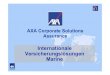 AXA Corporate Solutions Assurance - Fachhochschule Köln · Internationale Versicherungslösungen Marine Global Hull =-Ocean (blue-water) Hull Insurance-Commercial vessels engaged