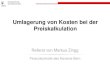 Referat Umlagerung von Kosten bei der Preiskalkulation ... seminar Bregenz/Bregenz-Panel 2... · Referat von Markus Zingg Finanzkontrolle des Kantons Bern. Finanzkontrolle ... Zulagen