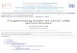Programming Guide for Linux USB Device · PDF file · 2018-03-01Programming Guide for Linux USB Device Drivers (c) ... Programming Guide for Linux USB Device Drivers ... Programming
