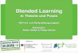 Blended Learning - ph-karlsruhe.de · Präsenzlehre E-Learning Blended Learning Deﬁnitionen ZIM - Mediendidaktik & Mediensupport Einführung in Blended Learning, Referent: Stefan