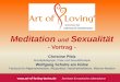 Meditation Sexualität - art-of-loving-tantra.de  Seminare für tantrische Lebenskunst Meditation und ... 5-Rhythmen, Kali, Dynamische, 4-Directions, Herz der Stille,