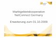 Marktgebietskooperation NetConnect Germany - terranets … · September 09 Kundeninformationsveranstaltung NCG Seite 4 Basisdaten • Firmierung NetConnect Germany GmbH & Co. KG •