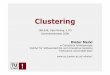 Clustering - About us ... | E-Commercedieter/teaching/dm08-clustering.pdf · Clustering 188.646, Data Mining, 2 VO Sommersemester 2008 Dieter Merkl e-Commerce Arbeitsgruppe Institut