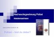 Polizei – bist du dabei? - ngw-online.de finanzieller Absicherung (Audit/ BAL) ... Ein Jahr Praktikum zum Erwerb der ... 16 Module. PD Oldenburg – Dez. 13 