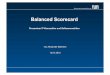 Balanced Scorecard - sebis Public Website - Home · Technische Universität München Balanced Scorecard Proseminar IT-Kennzahlen und Softwaremetriken von Alexander Bakhirev 12.07.2010