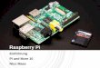 Raspberry Pi Einführung - nico-maas.de hrung_  · PDF fileMehr Raspberry Pi - Blogs - Zeitschriften - Bücher - Pi Jams -V. Ende. ... -05.08.2016 Ethernet Boot Raspberry Pi 3 -30.08.2016