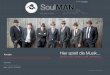 Hier spielt die Musik - soul-man.desoul-man.de/wp-content/uploads/2018/05/SoulMAN-Bandmappe-05.2… · Hier spielt die Musik… SoulMAN bringt Schwung in jede Veranstaltung ! Kontakt: