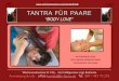 2 Tantra für Paare - in-soma.deˆr_paare.pdf · TANTRA für PAARE / ZEIT für UNS ... Massage - Kunst der Berührung Abschlussrunde. Title: 2 Tantra für Paare Author: Lottie Schmatz-Wolff