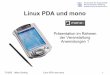 Linux PDA und mono - users. ubicomp/projekte/master... · PDF file7/12/05 Mirco Gerling Linux PDA und mono 1 Linux PDA und mono Präsentation im Rahmen der Veranstaltung ... Linux