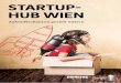 Startup- Hub Wien - Roland Berger · Startup-Hub Wien – zukunftschancen gezielt nutzen Wie sh etihab 9 • Sie haben ein innovatives Produkt bzw. Service oder ein innovatives Business-Modell