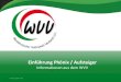 Einführung Phönix / Aufsteiger - volleyball.nr · Die Digitalisierung des WVV (I) Ansprechpartner: Hubert Martens / Markus Jahns Einführung des elektronischen Schiedsrichter-Ausweises