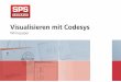 Visualisieren mit Codesys - sps-magazin.de · 3 Herr Hess, das IEC61131-3 Programmiersystem Code - sys aus Ihrem Haus ist mittlerweile sehr weit verbreitet. Was weniger bekannt ist: