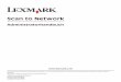 Scan to Network - lexmark.com€¦ · Scan to Network Administratorhandbuch Lexmark und Lexmark mit dem Diamantlogo sind Marken von Lexmark International, Inc. Sie sind in den 