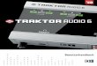 Traktor Audio 6 Manual German - DJ-Technik.de · 4 – TRAKTOR AUDIO 6 – Benutzerhandbuch 1 Herzlich Willkommen zu TRAKTOR AUDIO 6! Vielen Dank, dass Sie TRAKTOR AUDIO 6 erworben