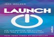 Jeff Walker Launch - Financebooks.de · – Eben Pagan Gründer von Hot Topic Media und Multiunternehmer im Onlinebusiness Jeff Walker_Launch.indb 1 01.04.2015 14:43:22