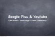 Google Plus & Youtube - .G+ Proï¬le Deine pers¶nliche Seite Darstellung Deines Vor und Nachnamens