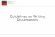 Guidelines on Writing Dissertations - OTH Regensburg · Guidelines on Writing Dissertations . ... • List of abbreviations: ... • Listings should be emphasized either by numbering