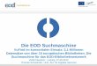 die Eod Suchmaschine - Finc.info · Die EOD Suchmaschine VuFind im konsortialen Einsatz: 3,1 Millionen Datensätze von über 15 europäischen Bibliotheken. Die Suchmaschine für das