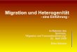 Migration und Heterogenität - hf.uni-koeln.de und... · ’ Migration wird als ein Phänomen betrachtet, das neu ist und die Städte wie auch die Alteingesessenen überfordert 