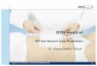 BSN medical - hamburg.de · IPP bei Wound Care Produkten. ... •Gründung eines 50:50 Joint Venture in 2001 Formation of BSN medical Fokus auf High-End Medizinprodukten Fokus auf