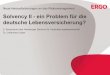 Solvency II - ein Problem für die deutsche … · Solvency II - ein Problem für die deutsche Lebensversicherung? | Dr. Johannes Lörper | Hamburg, den 03.12.2010 1 Neue Herausforderungen