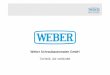 Weber Schraubautomaten GmbH Technik, die verbindet€¦ · VW WEBER Kompetenz Branchen Prozesse Komplexität Elektro - Elektronik Telekommunikation Luftfahrt Haushaltsgeräte Allgemeine