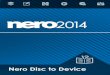 Nero Disc to .Erfolgreich starten Nero Disc to Device 5 . 1.4 Systemvoraussetzungen . Nero Disc to