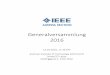 IEEE Austria Section Generalversammlung 2016 · Herzlich willkommen zur Generalversammlung 2016. Ein ereignisreiches Jahr liegt hinter uns. Erstmals wird die IEEE Austria Section