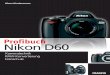 Nikon D60 - ciando.com · Kameratechnik RAW-Konvertierung Fotoschule FRANZIS Klaus Kindermann EUR 39,95 [D]  • Bedienung der Nikon D60 im Detail • Das Nikon-System 