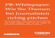 1 PR -Whitepaper: Wie Sie Themen bei Journalisten richtig ...s3.amazonaws.com/cision-wp-files/.../12/05092100/Cision-Whitepaper... · Whitepaper : Wie Sie Themen bei Journalisten