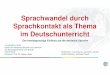 Sprachwandel durch Sprachkontakt - IDSL 1idsl1.phil-fak.uni-koeln.de/sites/IDSLI/user_upload/07... · – Kirchensprache (ahd. gotspell, ags. godspell)