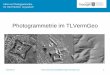 Photogrammetrie im TLVermGeo - thueringen.de · Infos zur Photogrammetrie für Uni Erfurt/Dr. Grywatsch 2016-06-22 Anett Seela (anett.seela@tlvermgeo.thueringen.de) 1 Photogrammetrie