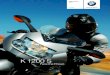K1200S MJ08 Base - Der Windows Papst€¦ · BMW K 1200 S erzeugt sie exakt, direkt und wirkungsvoll. Und das BMW Motorrad Integral ABS sorgt dafür, dass die enorme Verzögerung