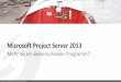 Microsoft Project Server 2013 - Startseite: GPM …. SAP cProject © SOLVIN 2013 „Offene Lösung“, Basisfunktionen, frei anpassbar, Knowhow am Markt weit verbreitet, für iterative
